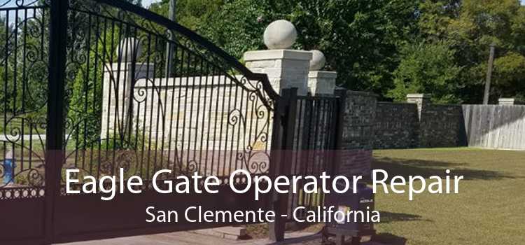 Eagle Gate Operator Repair San Clemente - California