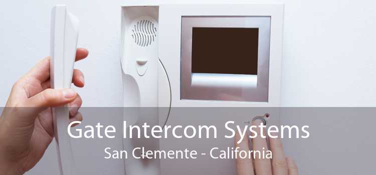 Gate Intercom Systems San Clemente - California