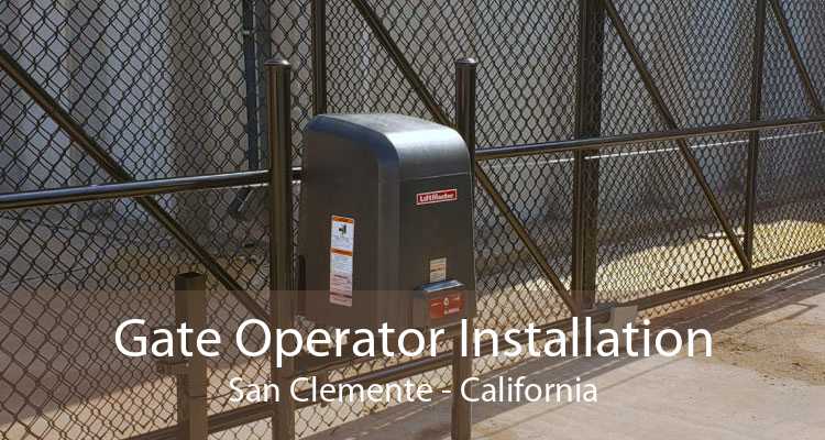 Gate Operator Installation San Clemente - California