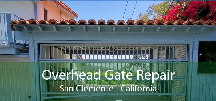 Overhead Gate Repair San Clemente - California