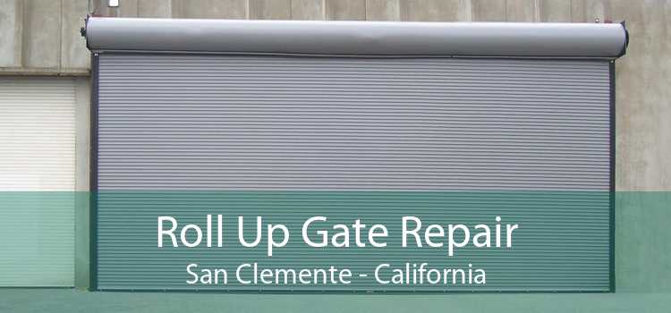 Roll Up Gate Repair San Clemente - California